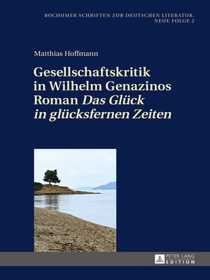 cover image of Gesellschaftskritik in Wilhelm Genazinos Roman «Das Glück in glücksfernen Zeiten»